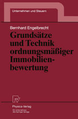 Grundsätze und Technik ordnungsmäßiger Immobilienbewertung