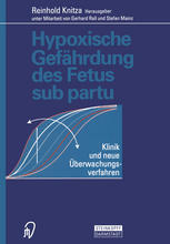 Hypoxische Gefährdung des Fetus sub partu : Klinik und neue Überwachungsverfahren