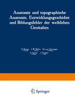 Anatomie und topographische Anatomie, Entwicklungsgeschichte und Bildungsfehler der weiblichen Genitalien