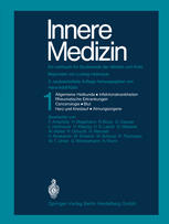 Innere Medizin : Ein Lehrbuch für Studierende der Medizin und Ärzte. 1: Allgemeine Grundlagen und Grundregeln der Heilkunde · Infektionskrankheiten · Rheumatische Erkrankungen · Cancerologie Blut · Herz und Kreislauf · Atmungsorgane