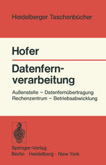 Datenfernverarbeitung: Außenstelle - Datenfernübertragung Rechenzentrum - Betriebsabwicklung