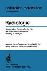 Radiologie : Begleittext zum Gegenstandskatalog für den ersten Abschnitt der ärztlichen Prüfung.