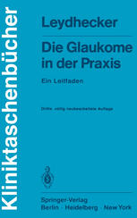 Die Glaukome in der Praxis : Ein Leitfaden