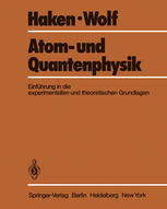 Atom- und Quantenphysik Eine Einfuhrung in die experimentellen und theoretischen Grundlagen