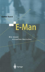 E-Man : Die Neuen Virtuellen Herrscher.