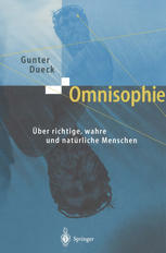 Omnisophie : über richtige, wahre und natürliche Menschen