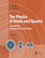 The Physics of Atoms and Quanta : Introduction to Experiments and Theory