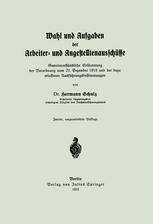 Wahl und Aufgaben der Arbeiter- und Angestelltenausschüsse : Gemeinverständliche Erläuterung der Verordnung Vom 23. Dezember 1918 und der Dazu Erlassenen Ausführungsbestimmungen.