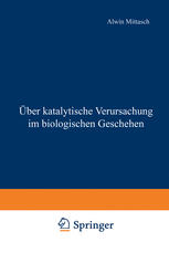 Über katalytische Verursachung im biologischen Geschehen