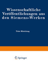 Wissenschaftliche Veröffentlichungen aus den Siemens-Werken : Achzehnter Band 1939.