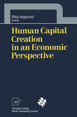 Human Capital Creation in an Economic Perspective.