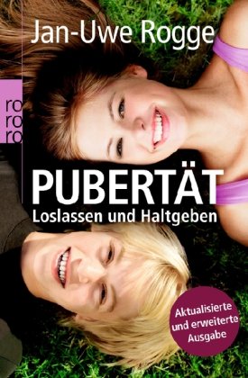 Pubertät - Loslassen und Haltgeben