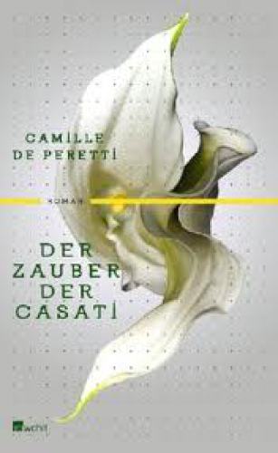 Der Zauber der Casati