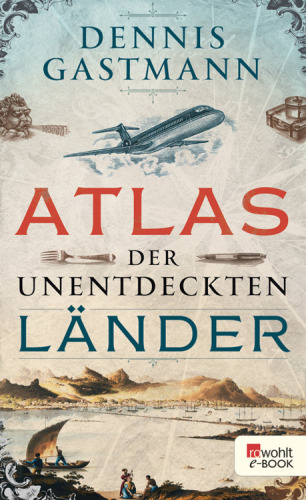 Atlas der unentdeckten Länder