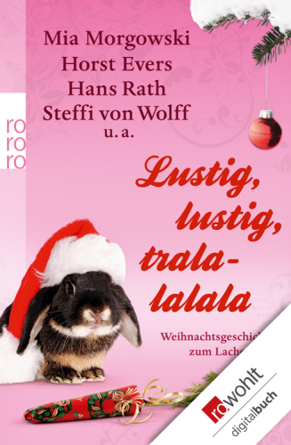 Lustig, lustig, tralalalala Weihnachtsgeschichten zum Lachen