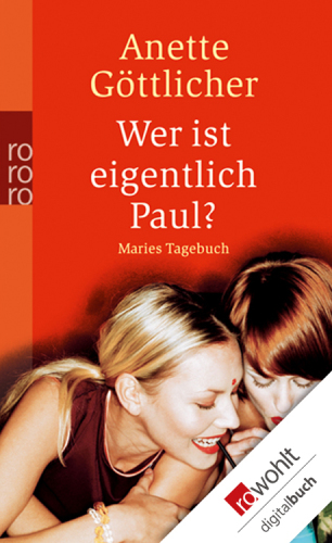 Wer ist eigentlich Paul? Maries Tagebuch