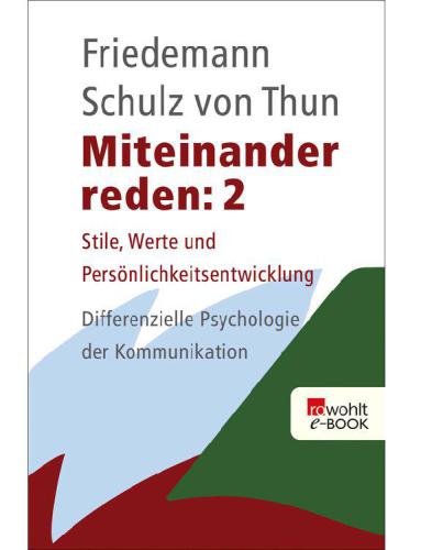 Miteinander reden 2 Stile, Werte und Persönlichkeitsentwicklung; Differentielle Psychologie der Kommunikation