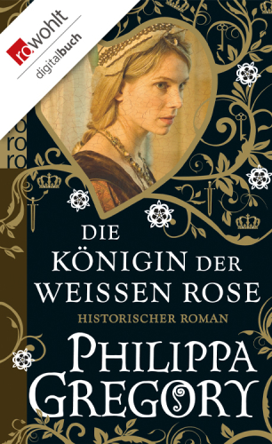 Die Königin der Weißen Rose