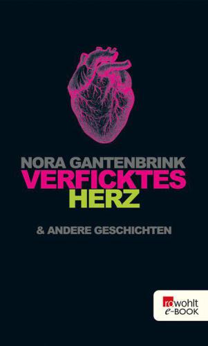 Verficktes Herz & andere Geschichten