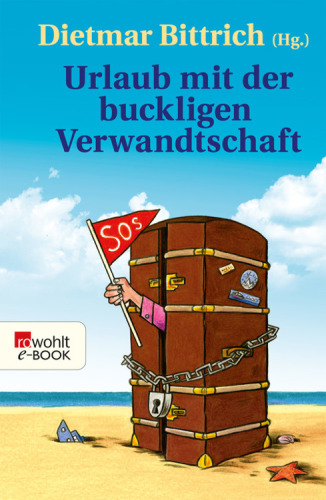 Urlaub mit der buckligen Verwandtschaft