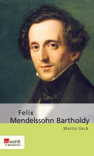 Felix Mendelssohn Bartholdy