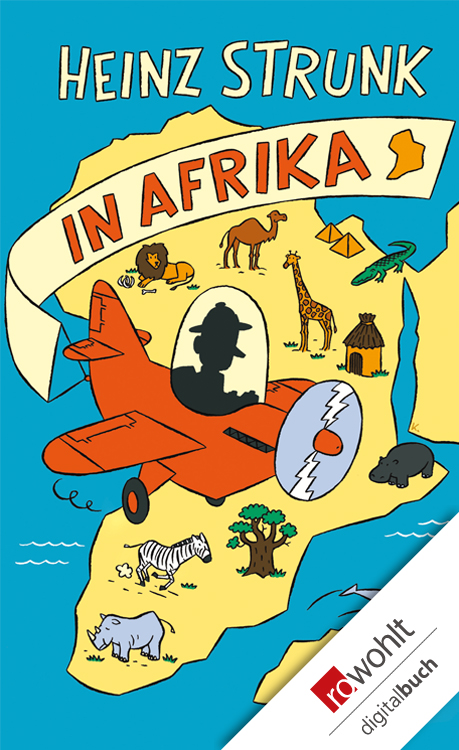 Heinz Strunk in Afrika (German Edition)