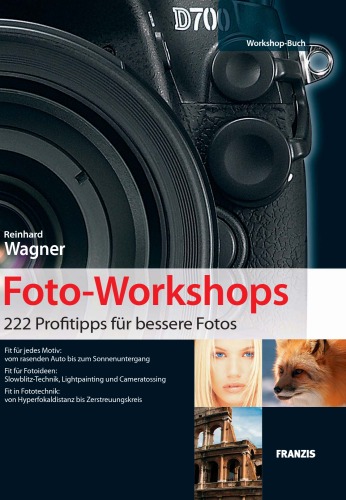 Foto-Workshops 222 Profitipps für bessere Fotos