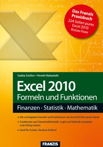 Excel 2010 Formeln und Funktionen : Finanzen, Statistik, Mathematik