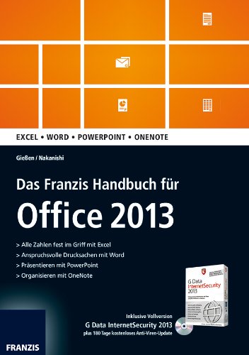 Das Franzis-Handbuch für Office 2013 Excel, Word, Powerpoint, Onenote ; [inklusive Vollversion GData InternetSecurity 2013]