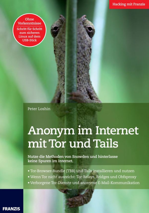 Anonym im Internet mit Tor und Tails nutze die Methoden von Snowden und hinterlasse keine Spuren im Internet