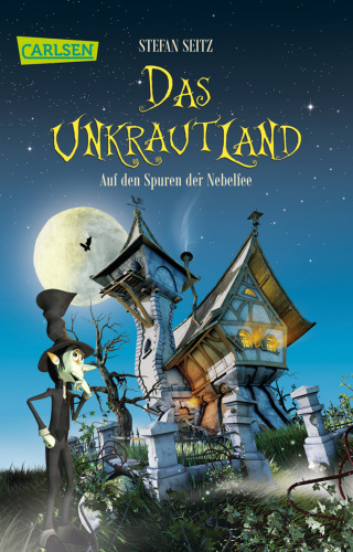 Das Unkrautland, Band 1: Auf den Spuren der Nebelfee