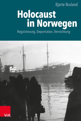 Holocaust in Norwegen Registrierung, Deportation, Vernichtung