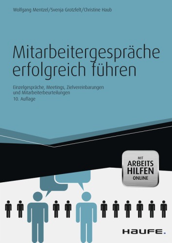 Mitarbeitergespräche Einzelgespräche, Meetings, Zielvereinbarungen und Mitarbeiterbeurteilungen