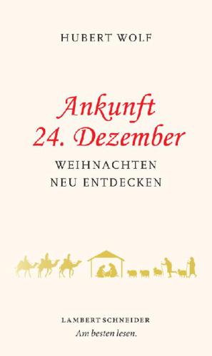 Ankunft 24. Dezember Weihnachten neu entdecken