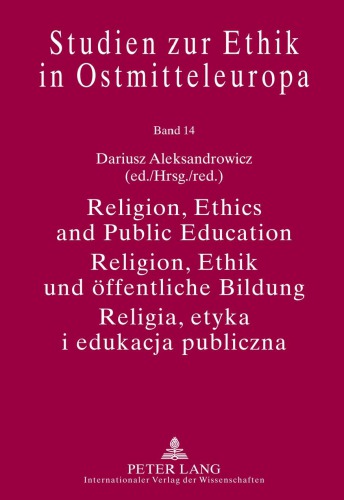 Religion, Ethics and Public Education- Religion, Ethik Und �ffentliche Bildung- Religia, Etyka I Edukacja Publiczna