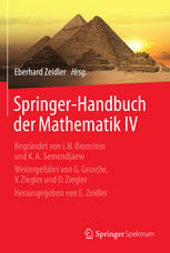 Springer-Handbuch der Mathematik IV : Begründet von I.N. Bronstein und K.A. Semendjaew Weitergeführt von G. Grosche, V. Ziegler und D. Ziegler Herausgegeben von E. Zeidler