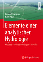 Elemente einer analytischen Hydrologie Prozesse - Wechselwirkungen - Modelle