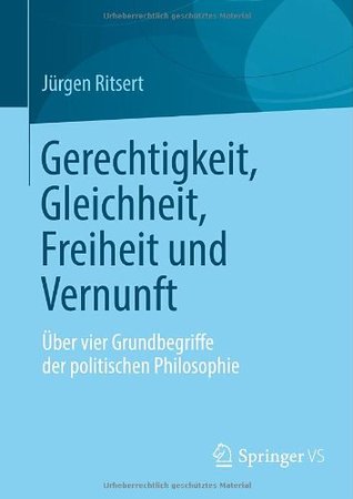 Gerechtigkeit, Gleichheit, Freiheit und Vernunft