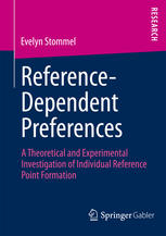 Reference-Dependent Preferences : a Theoretical and Experimental Investigation of Individual Reference-Point Formation