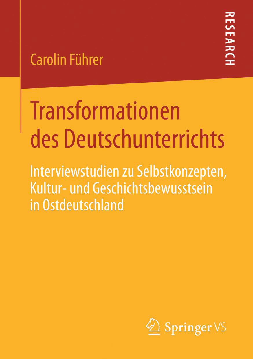 Transformationen des Deutschunterrichts : Interviewstudien zu Selbstkonzepten, Kultur- und Geschichtsbewusstsein in Ostdeutschland