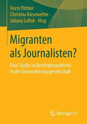 Migranten ALS Journalisten?