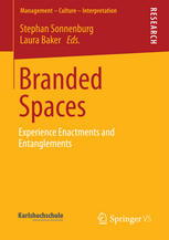 Branded Spaces Experience Enactments and Entanglements