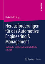 Herausforderungen für das Automotive Engineering & Management Technische und betriebswirtschaftliche Ansätze