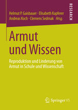 Armut und Wissen : Reproduktion und Linderung von Armut in Schule und Wissenschaft