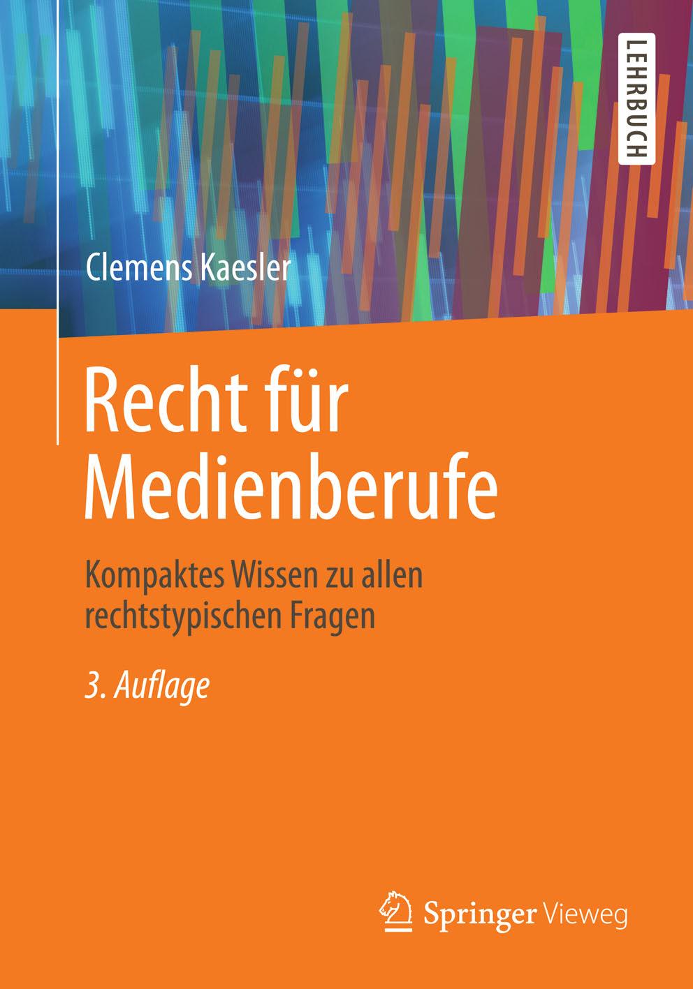 Recht fr medienberufe : kompaktes wissen zu allen rechtstypischen fragen.