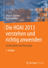 Die HOAI 2013 verstehen und richtig anwenden : mit Beispielen und Praxistipps