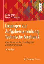 Lösungen zur Aufgabensammlung Technische Mechanik Abgestimmt auf die 21. Auflage der Aufgabensammlung