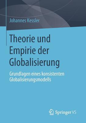 Theorie Und Empirie Der Globalisierung