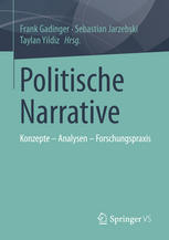 Politische Narrative : Konzepte - Analysen - Forschungspraxis