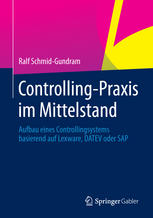 Controlling-Praxis im Mittelstand Aufbau eines Controllingsystems basierend auf Lexware, DATEV oder SAP